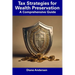 Tax Strategies for Wealth Preservation: A Comprehensive Guide