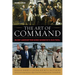 The Art of Command: Military Leadership from George Washington to Colin Powell