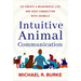 Intuitive Animal Communication: Co-Create a Meaningful Life and Deep Connection with Animals