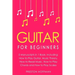 Guitar: For Beginners - Bundle - The Only 5 Books You Need to Learn Guitar Notes, Guitar Tabs and Guitar Soloing Today