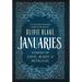 Januaries: Stories of Love, Magic, & Betrayal