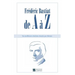 Frederic Bastiat de A a Z: ses meilleures citations classees par themes