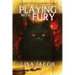 Playing With Fury