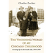The Vanishing World of My Chicago Childhood: Growing Up on the South Side, 1945-1960
