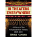 In Theaters Everywhere: A History of the Hollywood Wide Release, 1913-2017