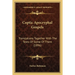 Coptic Apocryphal Gospels: Translations Together With The Texts Of Some Of Them (1896)