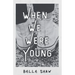 When We Were Young
