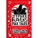The Three Ravens Folk Tales: New Tellings of Half-Forgotten Stories from England's 39 Historic Counties