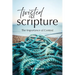Twisted Scripture: The Importance of Context
