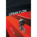 Urban Flow: Bike Messengers and the City