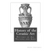 History of the Ceramic Art: Pottery of All Nations and Ages