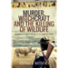 Murder, Witchcraft and the Killing of Wildlife: Memoirs of a Police Officer in the Heart of Africa
