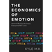 The Economics of Emotion: How to Build a Business Everyone Will Love