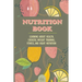 Nutrition Book: Learning About Health, Exercise, Weight Training, Fitness, And Right Nutrition: Roots Vitamins