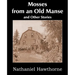Mosses from an Old Manse and Other Stories