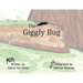 The Giggly Bug