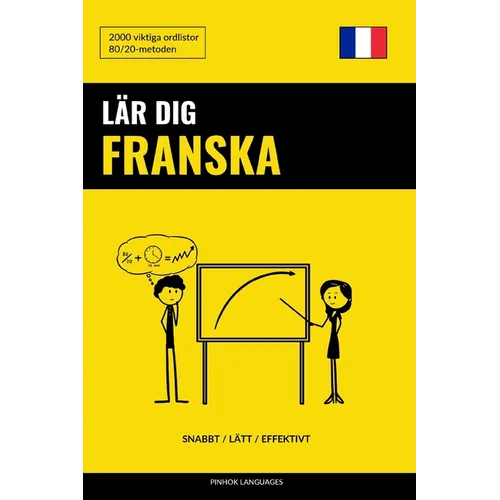 Lär dig Franska - Snabbt / Lätt / Effektivt: 2000 viktiga ordlistor