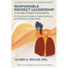Responsible Project Leadership in the Age of Digital Accountability: A Practical Guide to Agile Delivery and Ethical Leadership