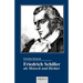 Friedrich Schiller als Mensch und Dichter. Eine Biographie