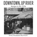 Downtown, Up River: Bangor in the 1970s