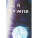 Sci Fi universe: Collection of short Sci-Fi stories about the future of humanity