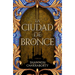 Ciudad de Bronce, La