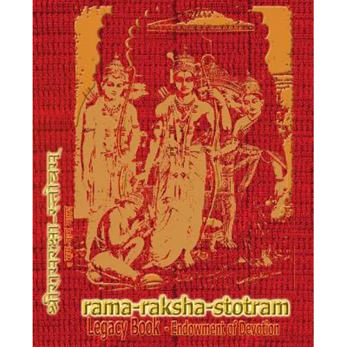 Rama-Raksha-Stotram Legacy Book - Endowment of Devotion: Embellish it with your Rama Namas & present it to someone you love