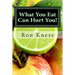 What You Eat Can Hurt You!: Learn Which Foods to Avoid and Which Ones to Eat to Stamp Out Inflammation, Illness and Disease, and to Stay Healthy!