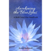 Awakening the BlueLotus: A Reiki Level One Handbook