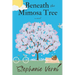 Beneath the Mimosa Tree