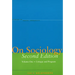 On Sociology Second Edition Volume One: Critique and Program