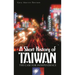 A Short History of Taiwan: The Case for Independence