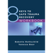 8 Keys to Safe Trauma Recovery Workbook