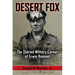 Desert Fox: The Storied Military Career of Erwin Rommel