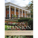 Memories of the Mansion: The Story of Georgia's Governor's Mansion