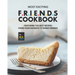 Most Exciting F.R.I.E.N.D.S Cookbook: Featuring The Best Recipes from Your Favorite Tv Series Friends
