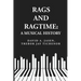 Rags and Ragtime: A Musical History: A Musical History : A Musical History By: David A. Jasen, Trebor Jay Tichenor