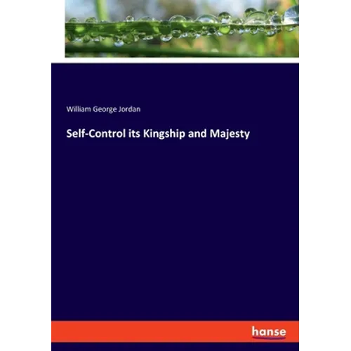 Self-Control its Kingship and Majesty