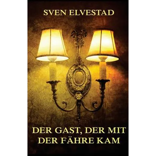 Der Gast, der mit der Fähre kam