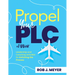 Propel Your PLC at Work(r): Leadership and Coaching Activities for Enriching the Process (Collaborate to Propel Teams Through the PLC at Work(r) Proce