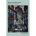 Where You Want To Be: New and Selected Poems