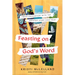 Feasting on God's Word: Fresh Encounters with the Greatest Story Ever Told