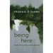 Being Here: Prayers for Curiosity, Justice, and Love