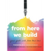From Here We Build: Queer Youth Write From Their Lives