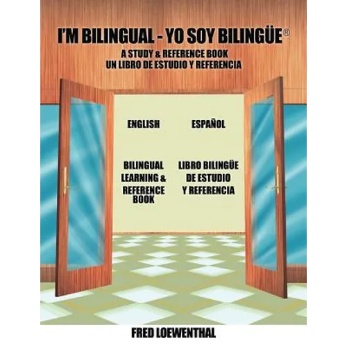 I'm Bilingual - Yo Soy Bilingue: A Study & Reference Book