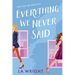 Everything We Never Said