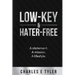 Low-Key & Hater-Free