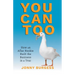 You Can Too: How an Aflac Rookie Built the Business in a Year
