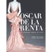 Oscar de la Renta: His Legendary World of Style