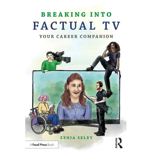 Breaking Into Factual TV: Your Career Companion
